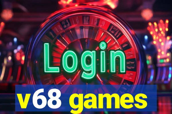 v68 games
